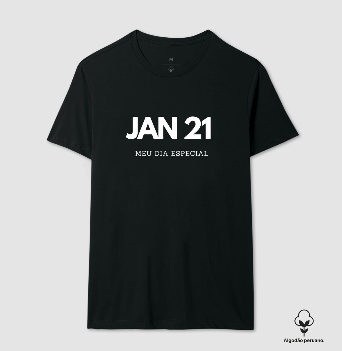 Camiseta Algodão Peruano 21 de Janeiro Meu Dia Especial