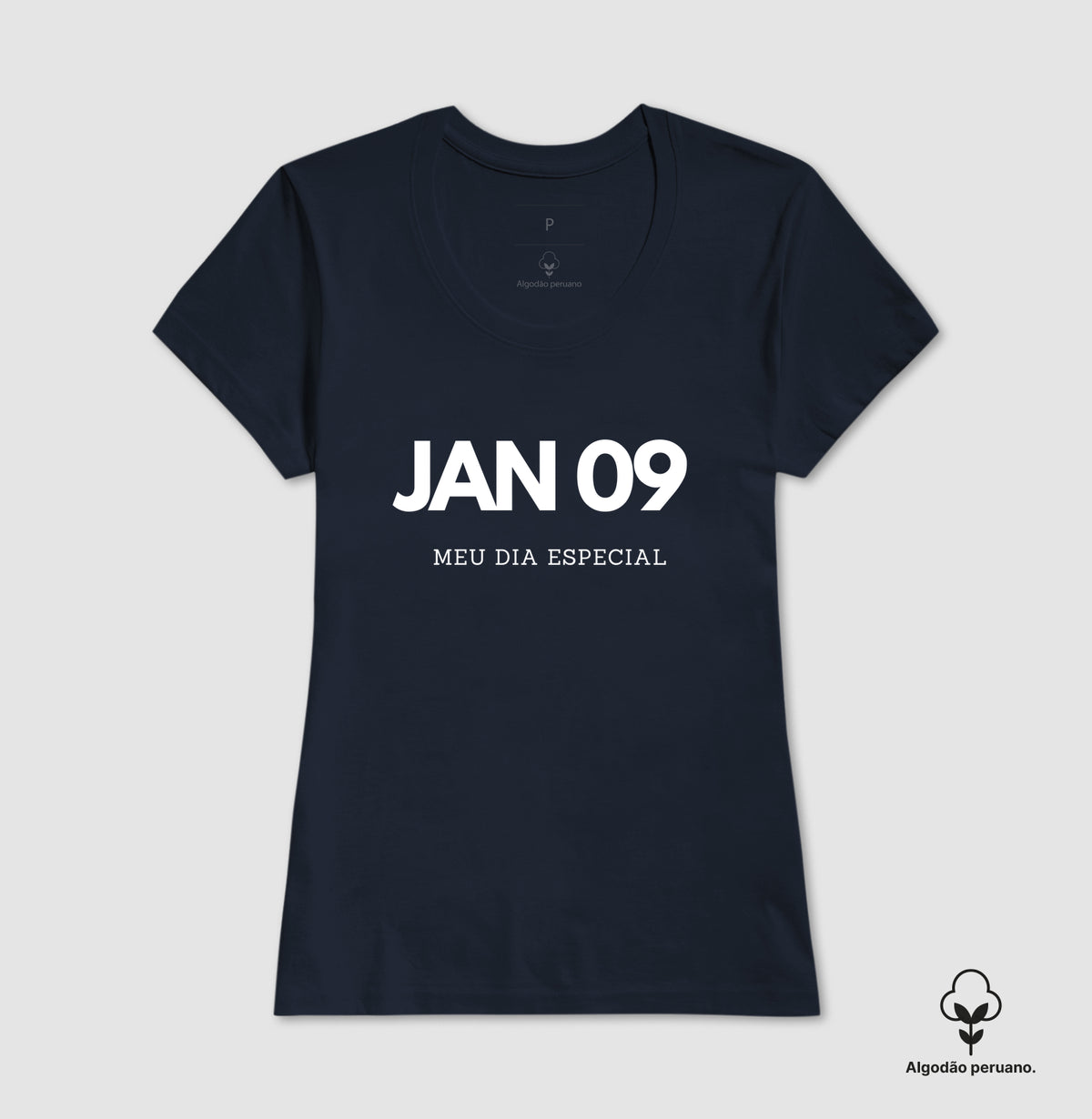 Camiseta Algodão Peruano 09 de Janeiro Meu Dia Especial
