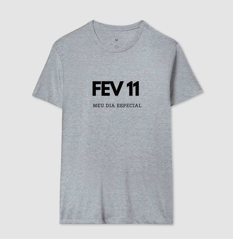 Camiseta 11 de Fevereiro Meu Dia Especial
