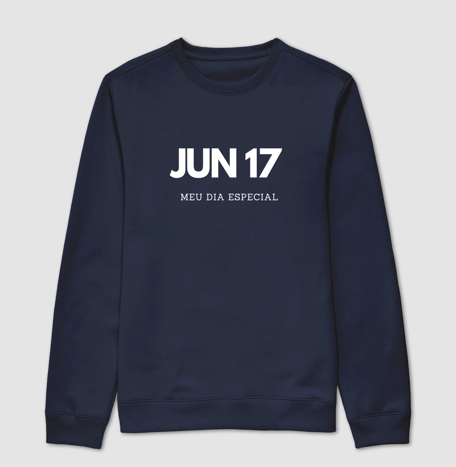Blusa de Moletom Suéter 17 de Junho Meu Dia Especial