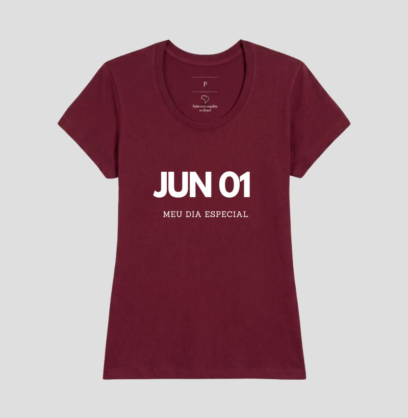 Camiseta 01 de Junho Meu Dia Especial