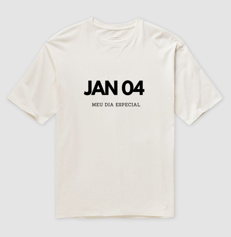 Camiseta Oversized 04 de Janeiro Meu Dia Especial