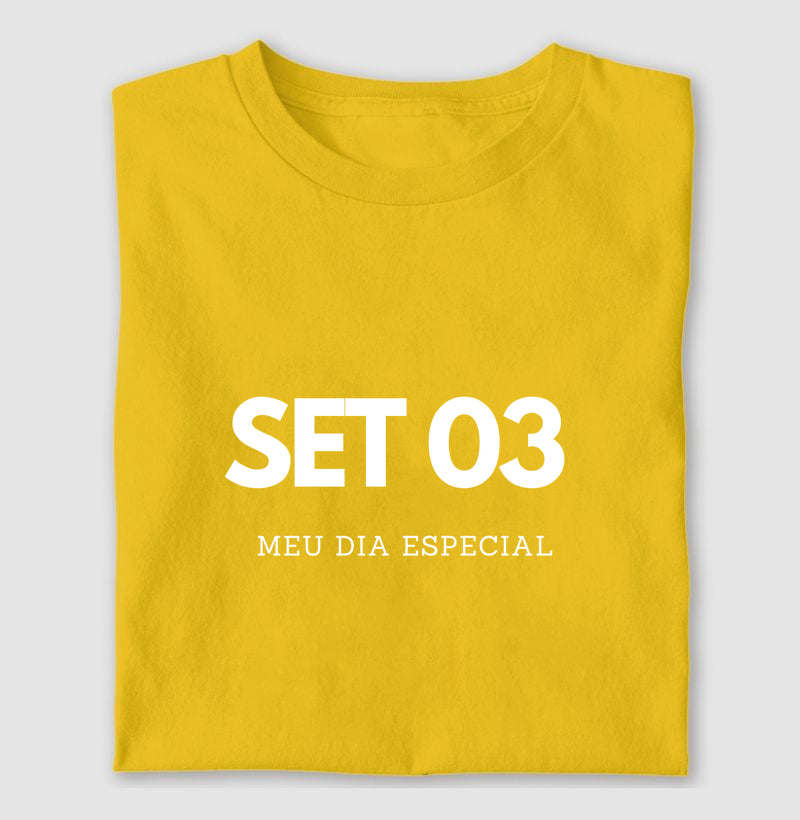 Camiseta 03 de Setembro Meu Dia Especial