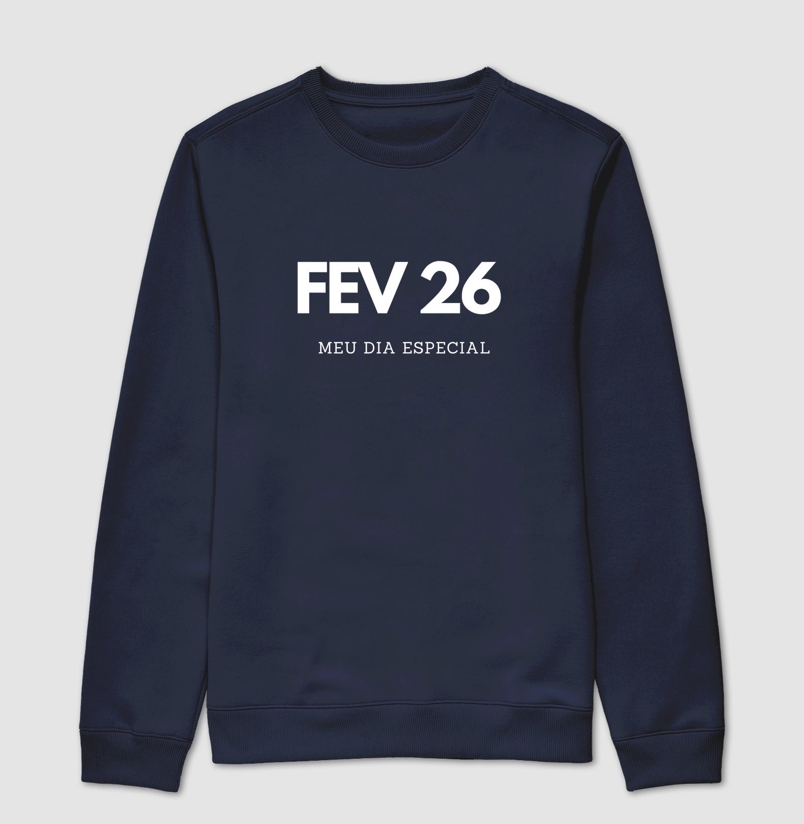 Blusa de Moletom Suéter 26 de Fevereiro Meu Dia Especial