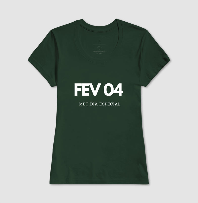 Camiseta 04 de Fevereiro Meu Dia Especial