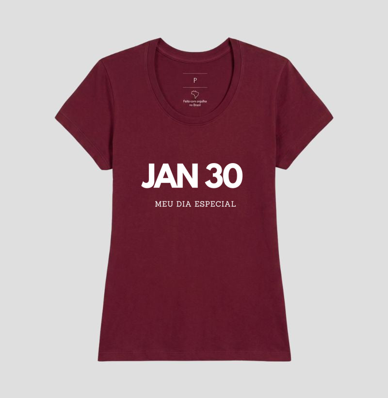 Camiseta 30 de Janeiro Meu Dia Especial