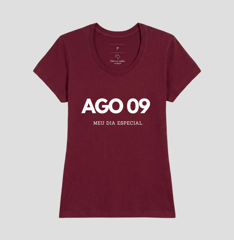 Camiseta 09 de Agosto Meu Dia Especial