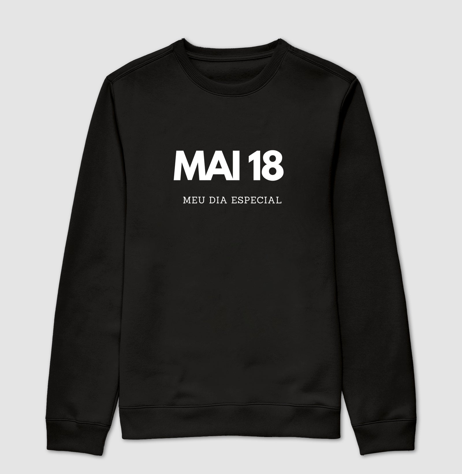 Blusa de Moletom Suéter 18 de Maio Meu Dia Especial