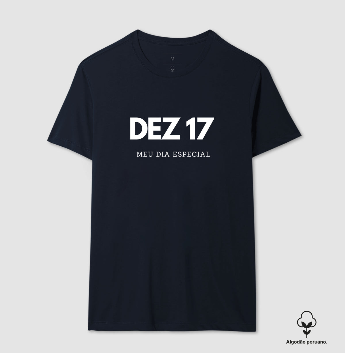 Camiseta Algodão Peruano 17 de Dezembro Meu Dia Especial