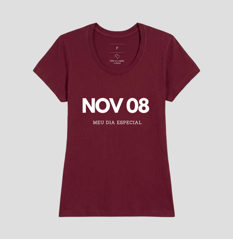 Camiseta 08 de Novembro Meu Dia Especial