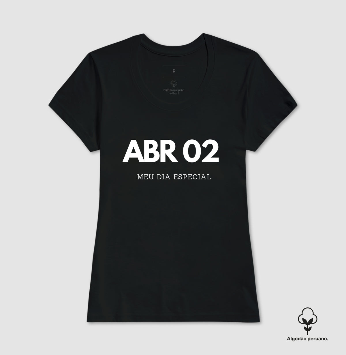 Camiseta Algodão Peruano 02 de Abril Meu Dia Especial