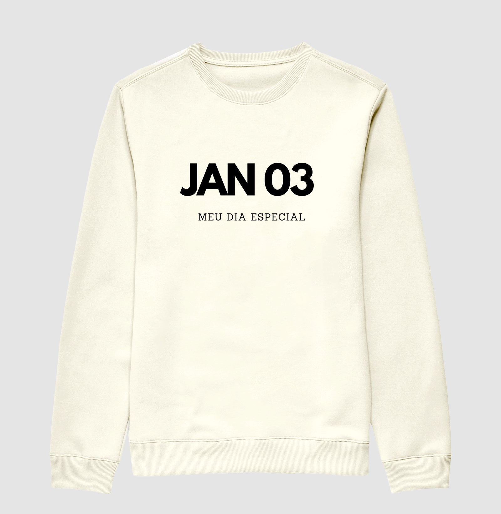 Blusa de Moletom Suéter 03 de Janeiro Meu Dia Especial
