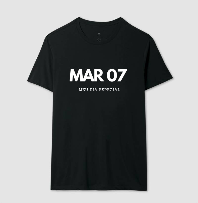 Camiseta 07 de Março Meu Dia Especial
