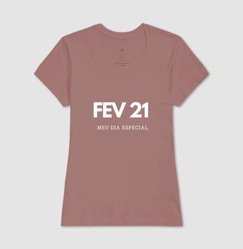 Camiseta 21 de Fevereiro Meu Dia Especial