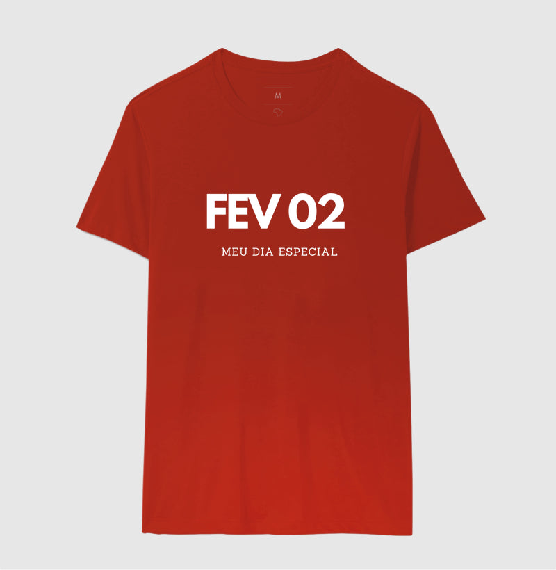 Camiseta 02 de Fevereiro Meu Dia Especial