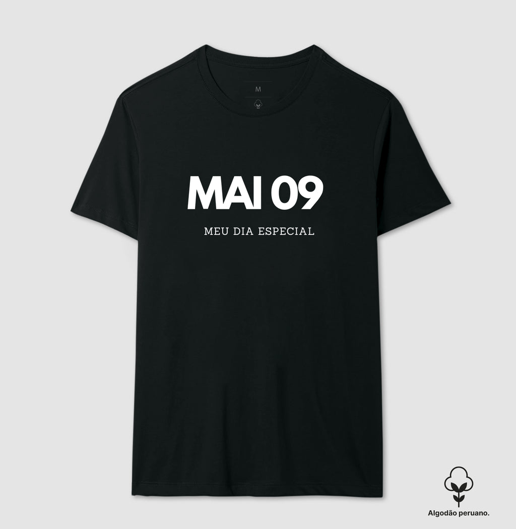 Camiseta Algodão Peruano  09 de Maio Meu Dia Especial