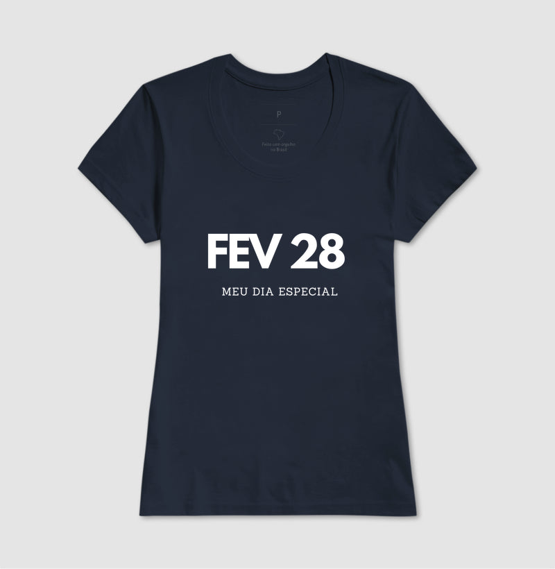 Camiseta 28 de Fevereiro Meu Dia Especial