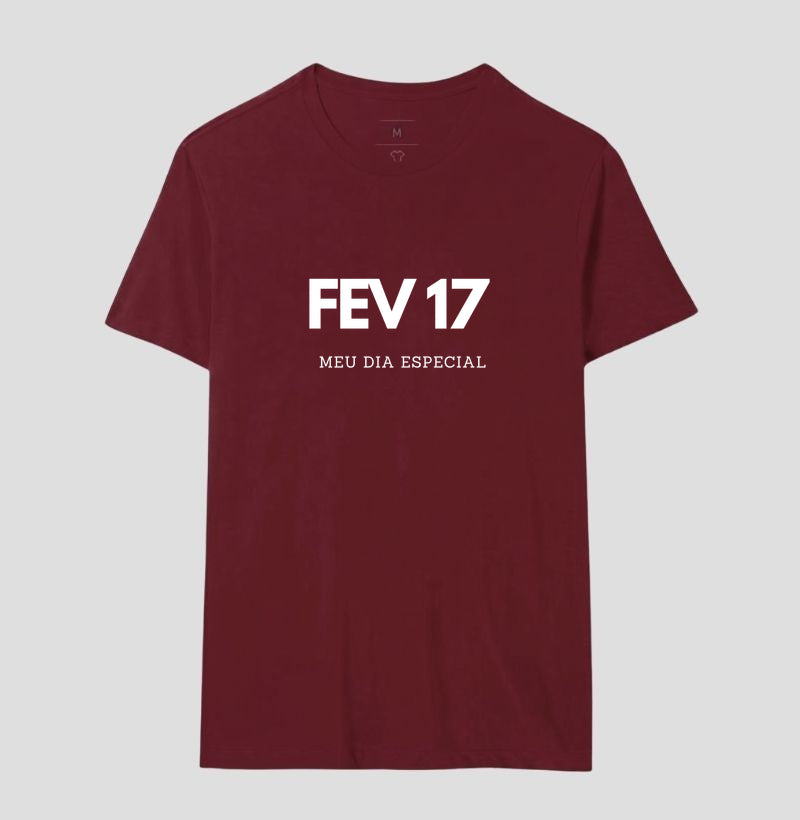 Camiseta 17 de Fevereiro Meu Dia Especial