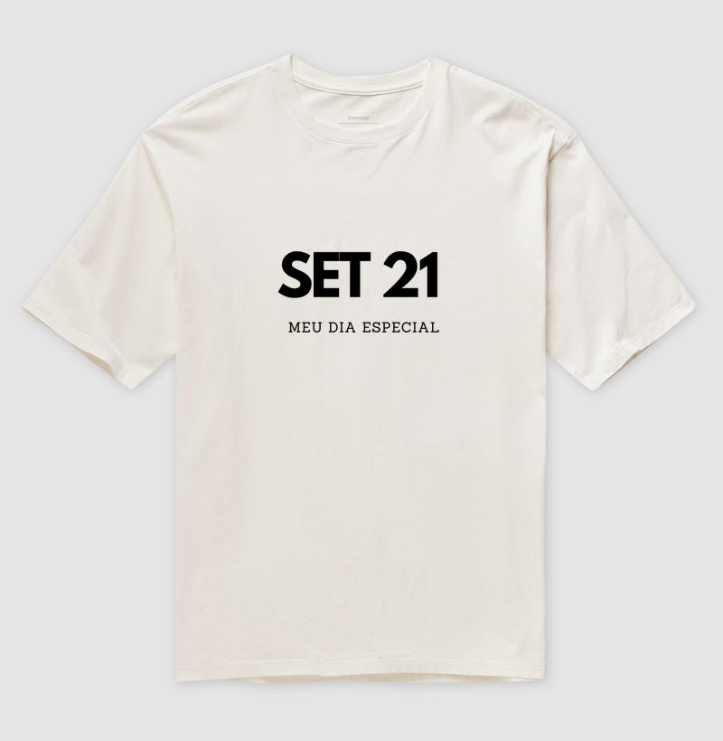 Camiseta Oversized 21 de Setembro Meu Dia Especial