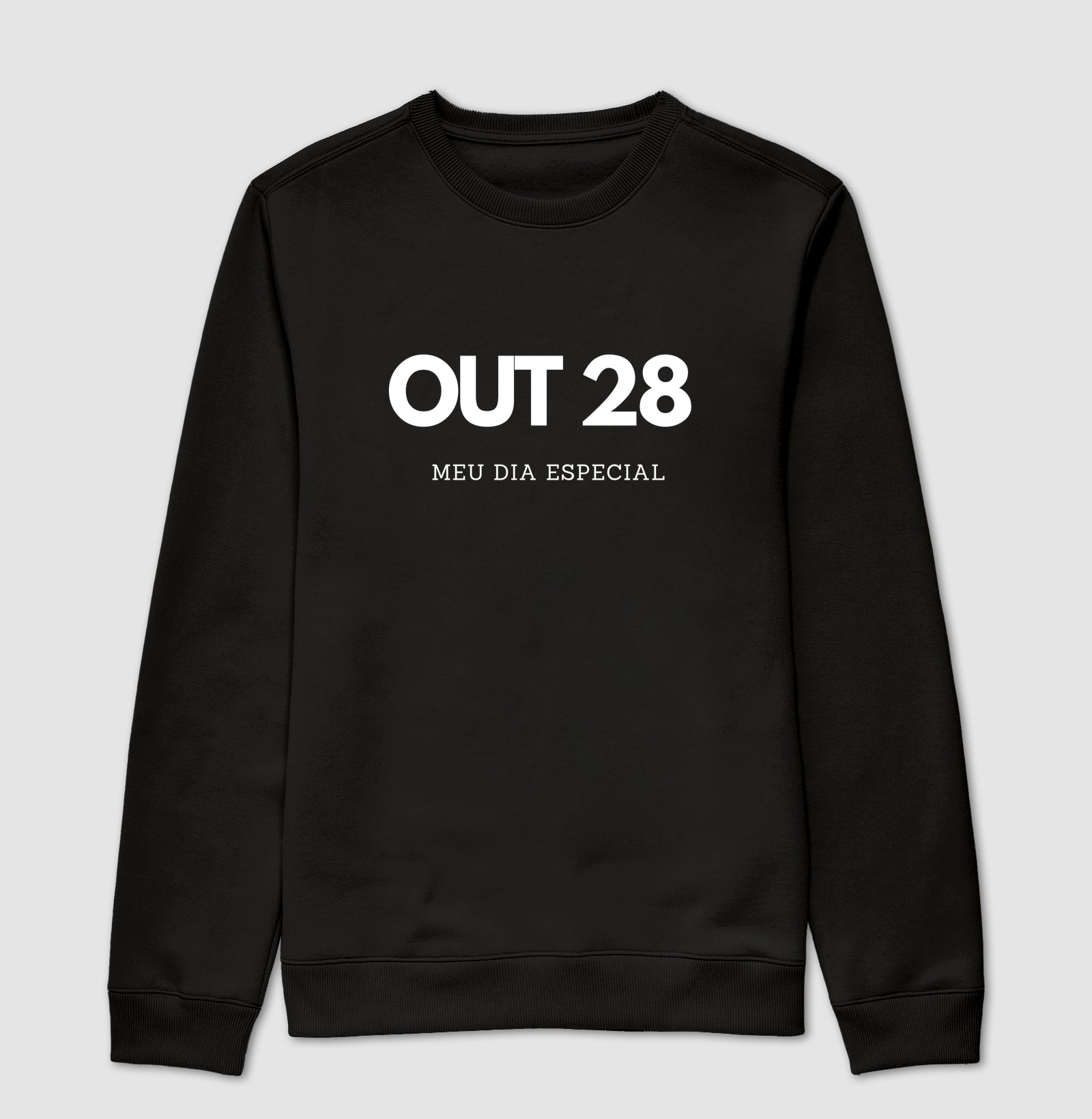 Blusa de Moletom Suéter 28 de Outubro Meu Dia Especial