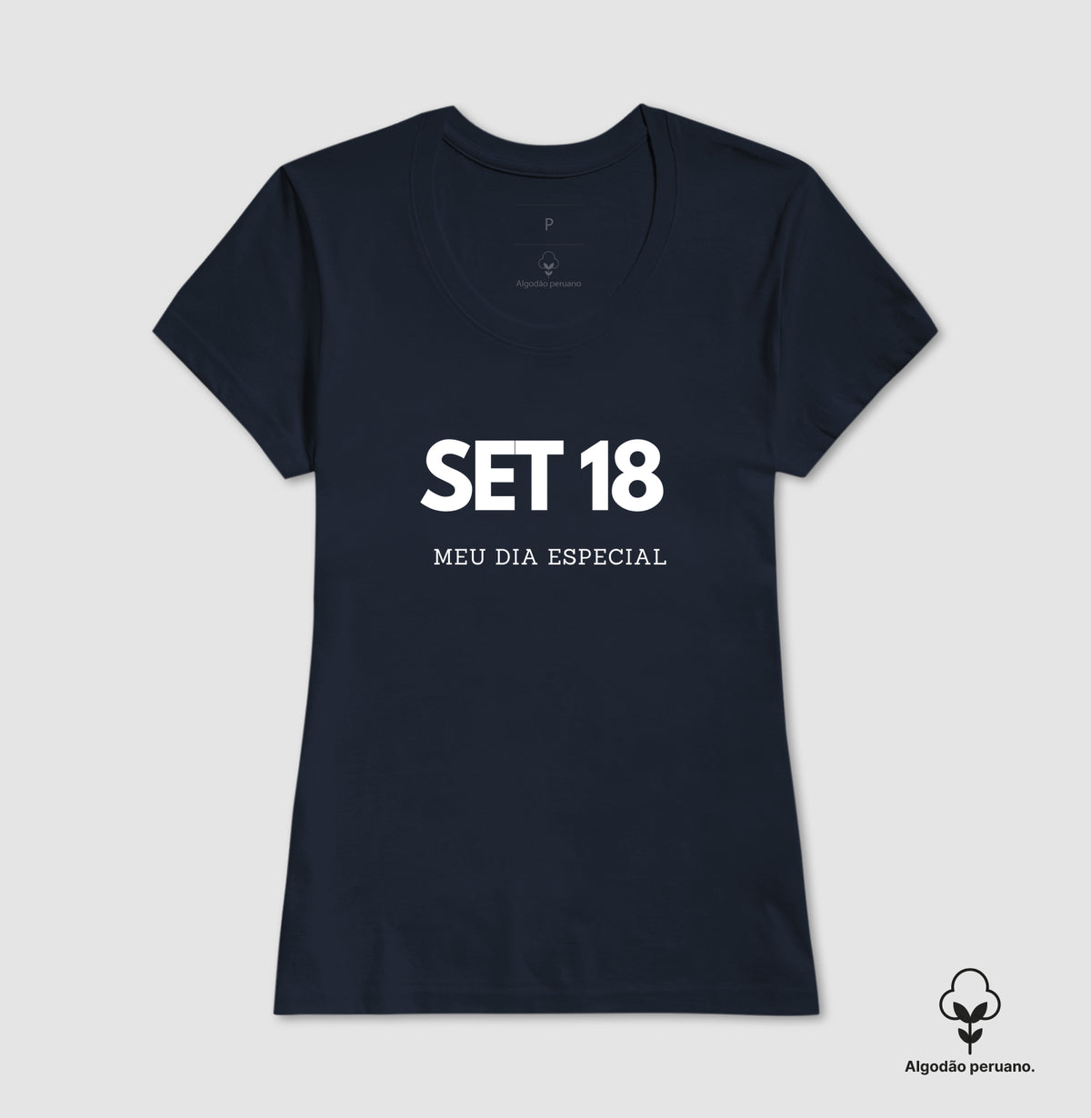 Camiseta Algodão Peruano 18 de Setembro Meu Dia Especial