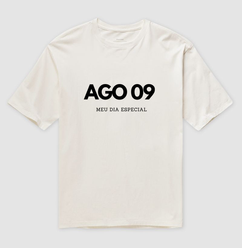 Camiseta  Oversized 09 de Agosto Meu Dia Especial