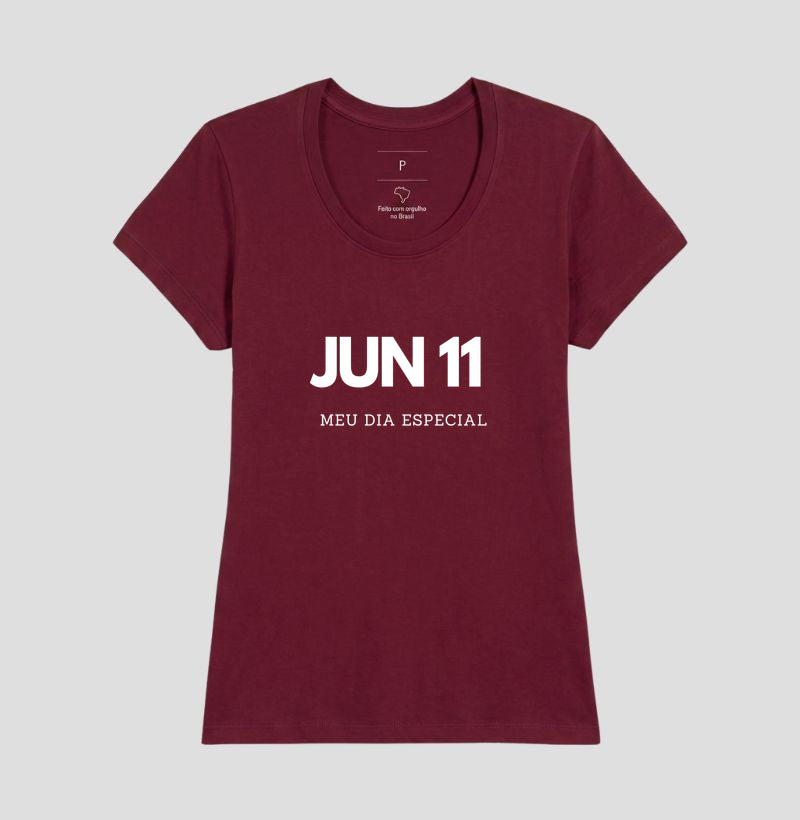 Camiseta 11 de Junho Meu Dia Especial