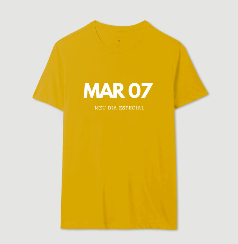 Camiseta 07 de Março Meu Dia Especial