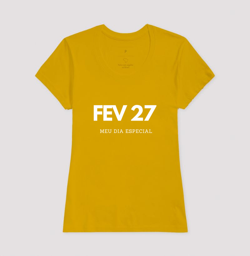 Camiseta 27 de Fevereiro Meu Dia Especial