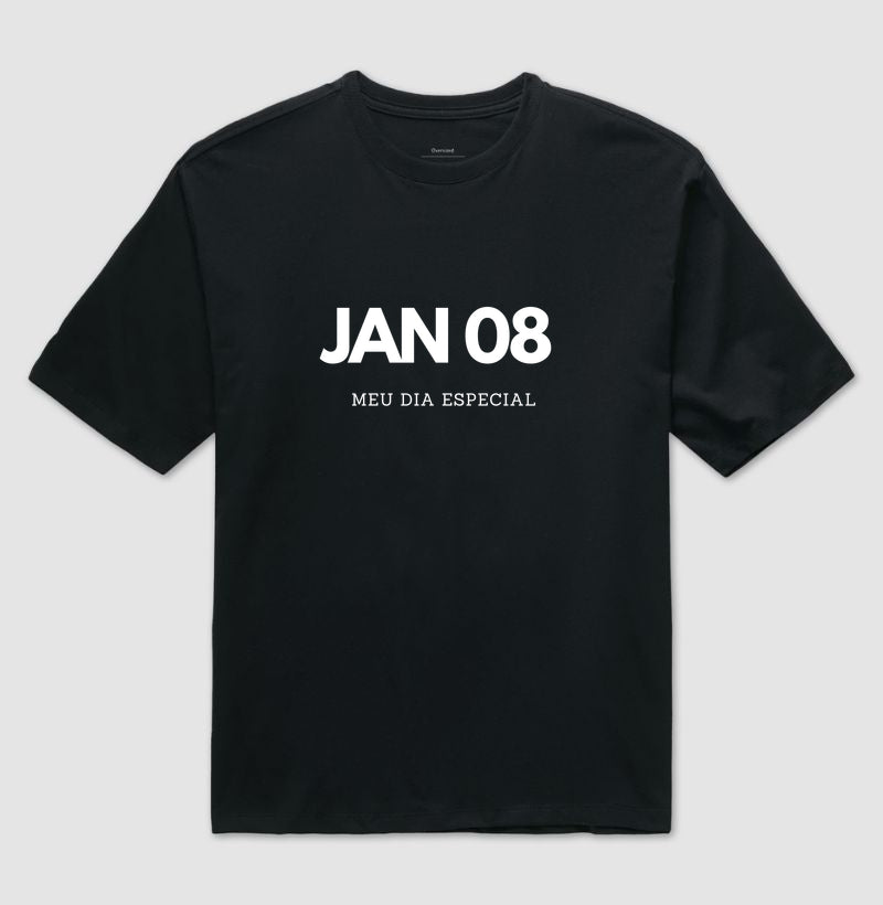 Camiseta Oversized 08 de Janeiro Meu Dia Especial