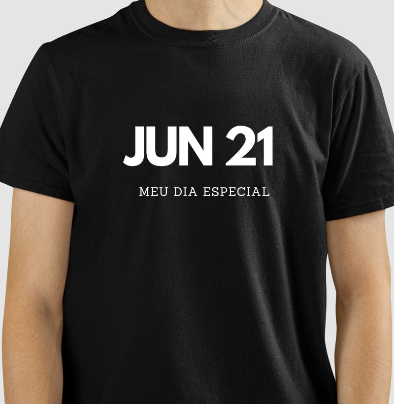 Camiseta 21 de Junho Meu Dia Especial