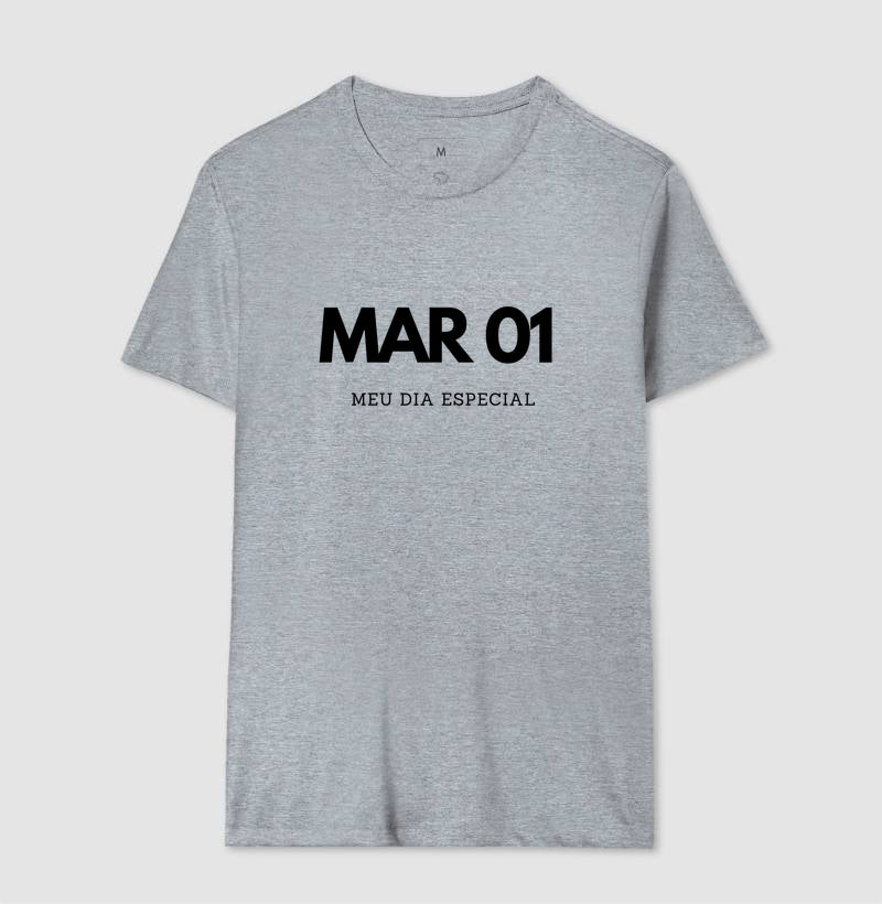 Camiseta 01 de Março Meu Dia Especial