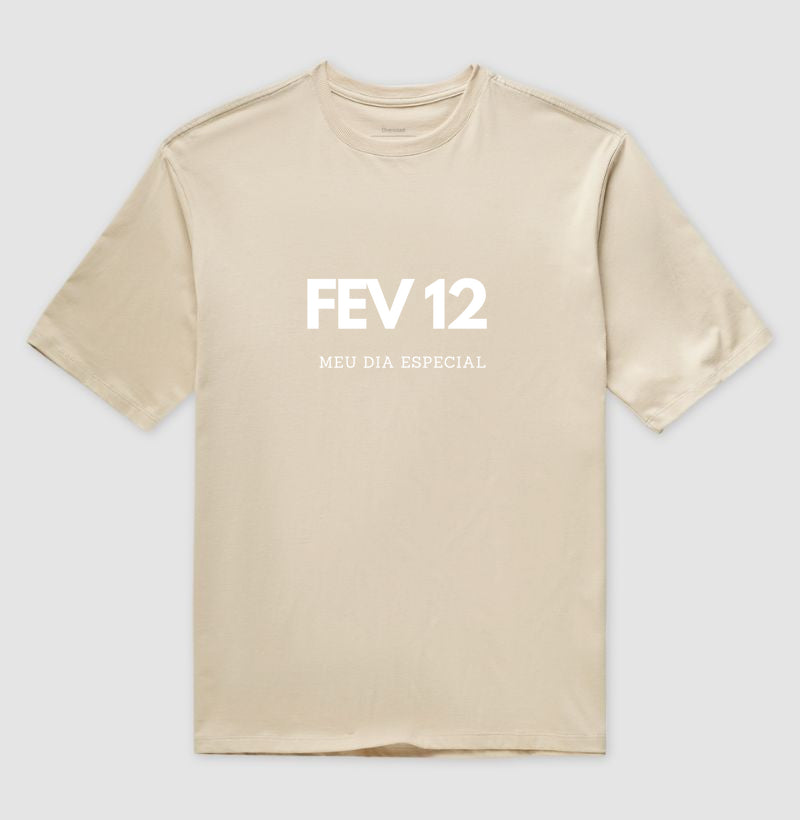 Camiseta Oversized 12 de Fevereiro Meu Dia Especial