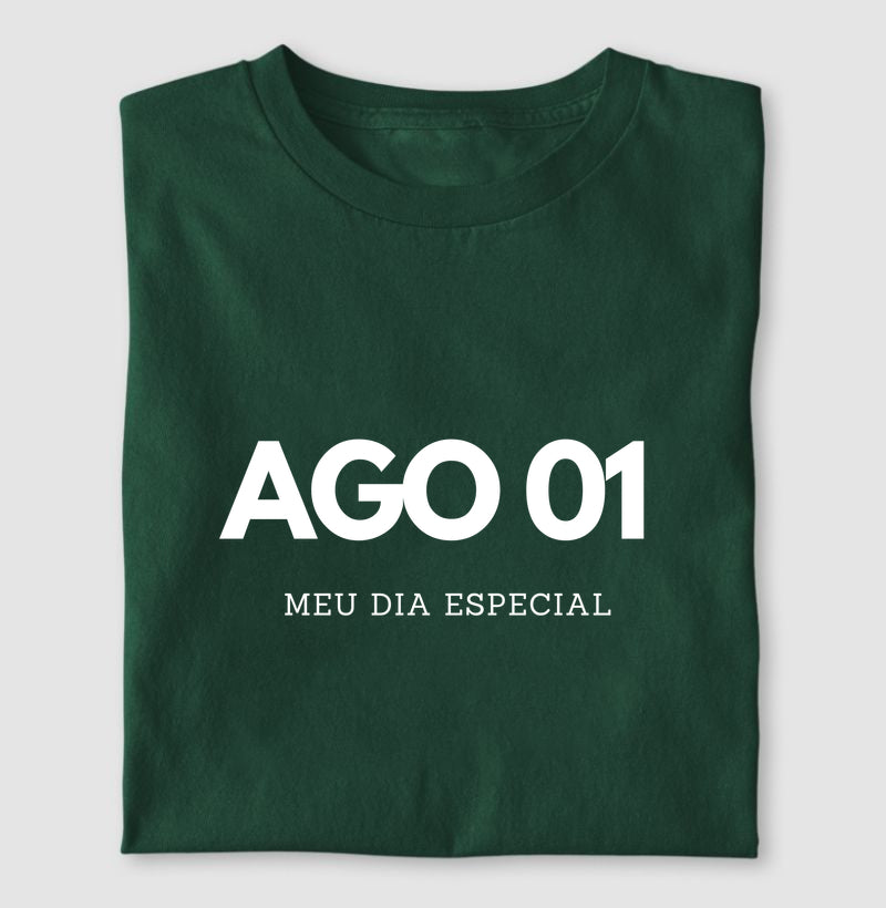 Camiseta 01 de Agosto Meu Dia Especial