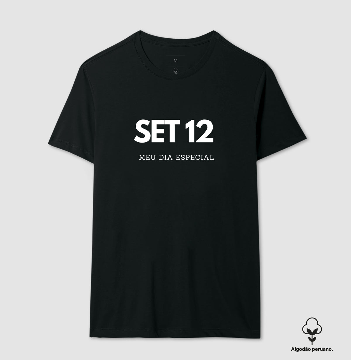 Camiseta Algodão Peruano 12 de Setembro Meu Dia Especial