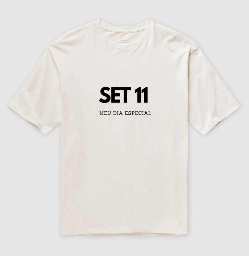 Camiseta Oversized 11 de Setembro Meu Dia Especial