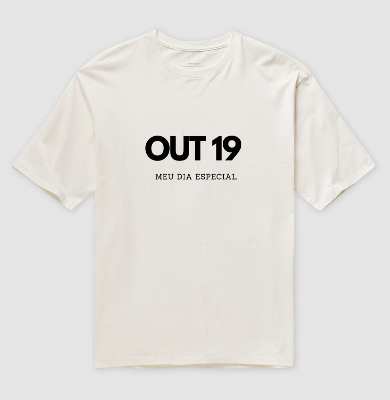 Camiseta Oversized 19 de Outubro Meu Dia Especial