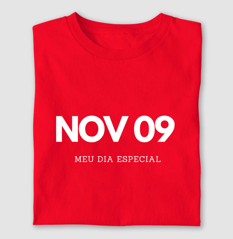 Camiseta 09 de Novembro Meu Dia Especial