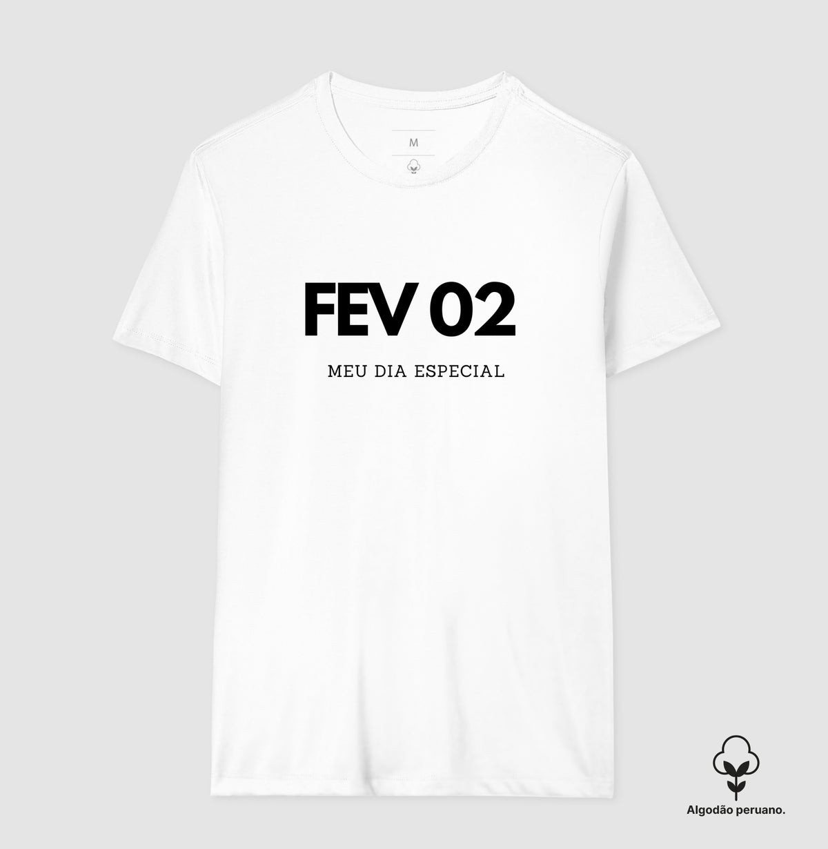 Camiseta Algodão Peruano 02 de Fevereiro Meu Dia Especial