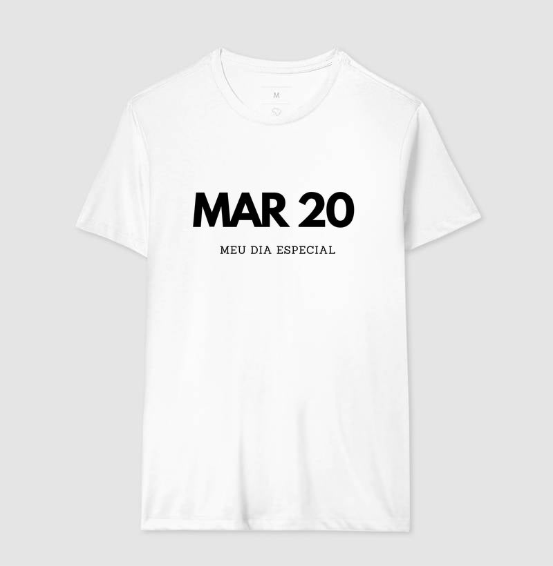 Camiseta 20 de Março Meu Dia Especial