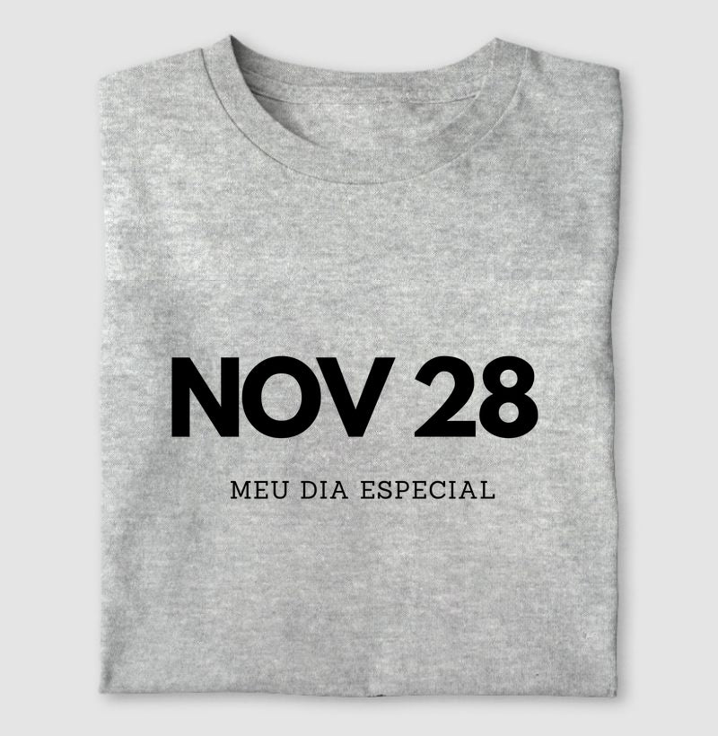 Camiseta 28 de Novembro Meu Dia Especial