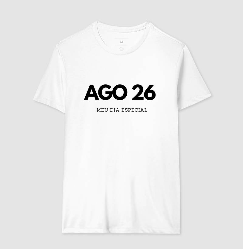Camiseta 26 de Agosto Meu Dia Especial