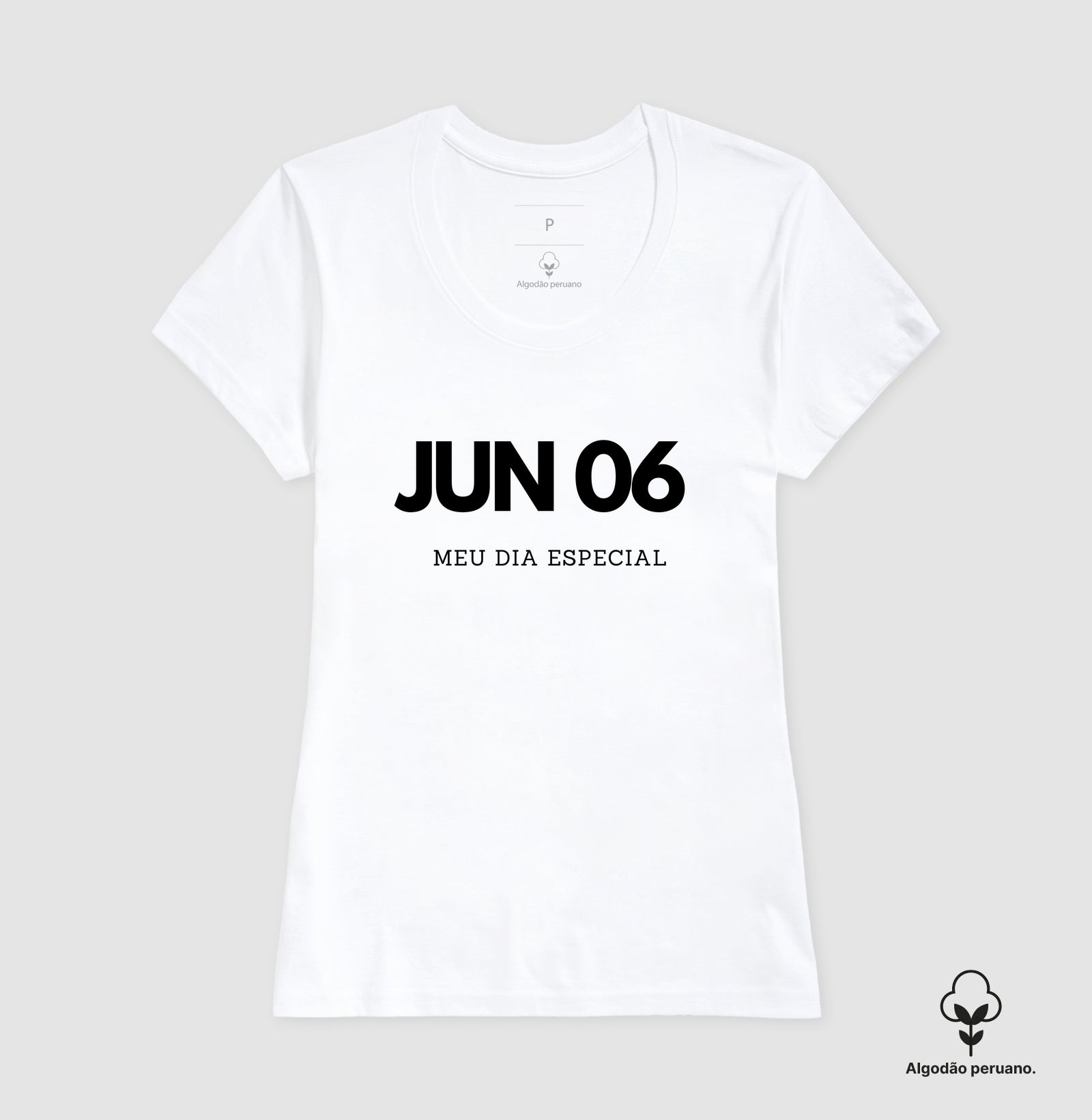 Camiseta 6 de Junho Meu Dia Especial