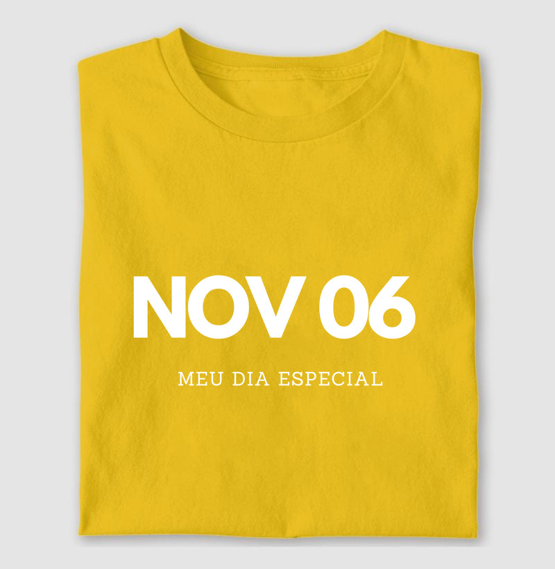 Camiseta 06 de Novembro Meu Dia Especial