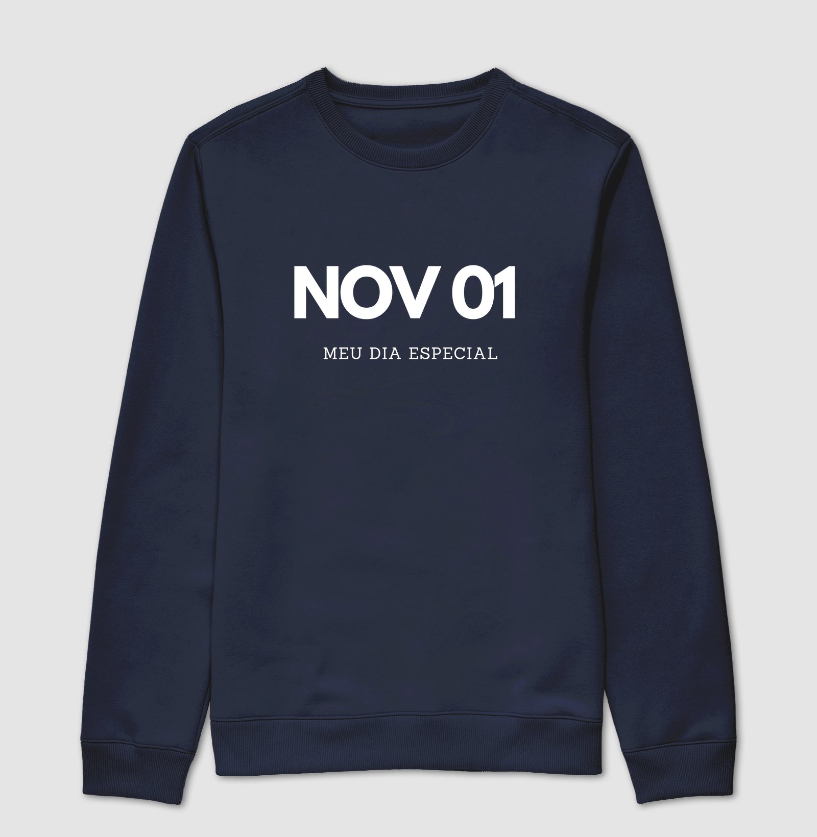 Blusa de Moletom Suéter 01 de Novembro Meu Dia Especial