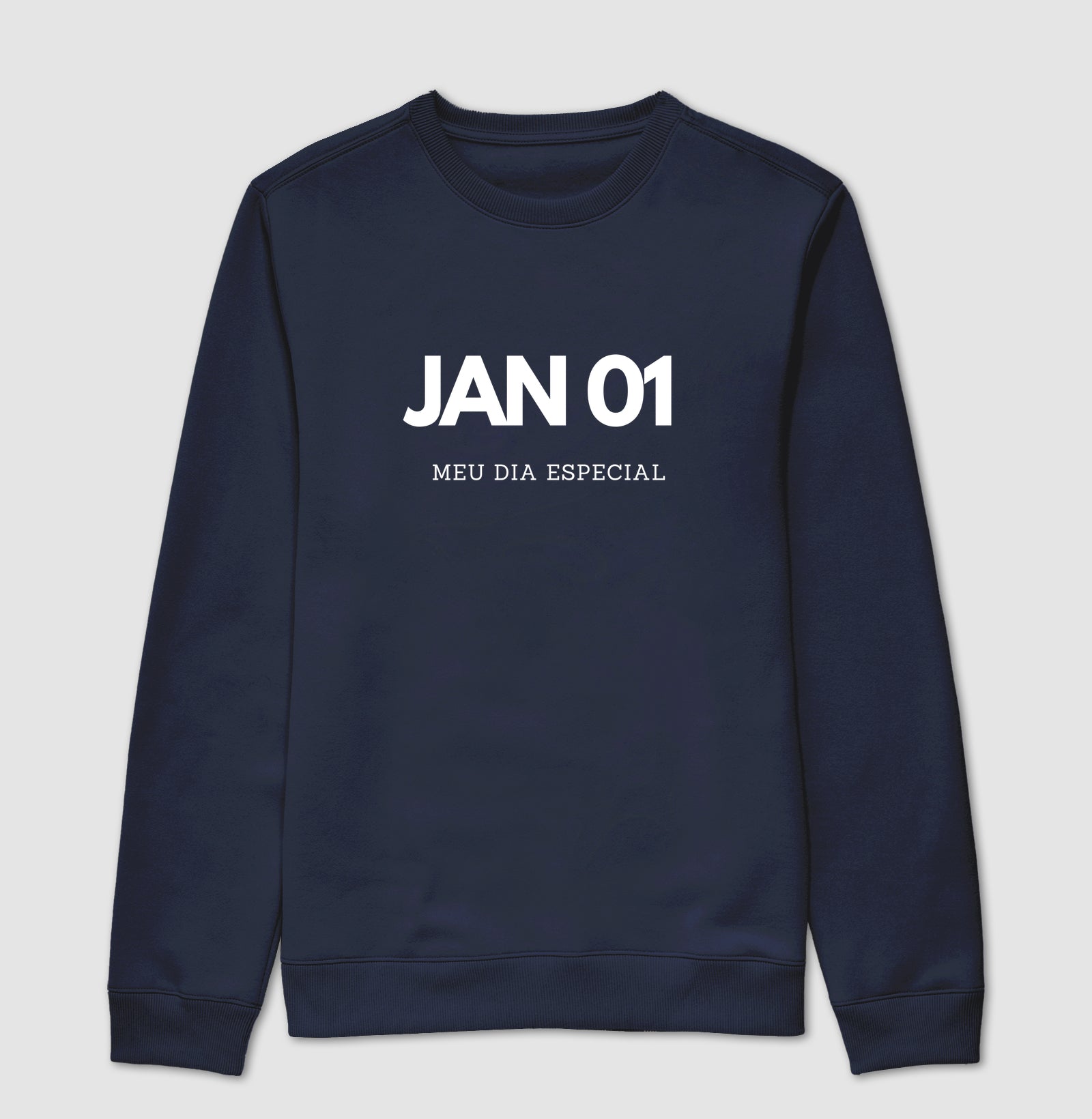Blusa de Moletom Suéter 01 de Janeiro Meu Dia Especial