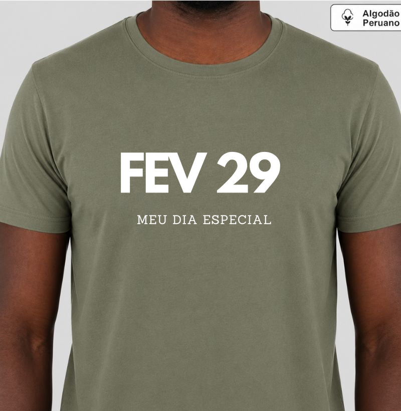 Camiseta Algodão Peruano 29 de Fevereiro Meu Dia Especial