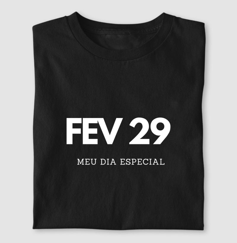 Camiseta 29 de Fevereiro Meu Dia Especial
