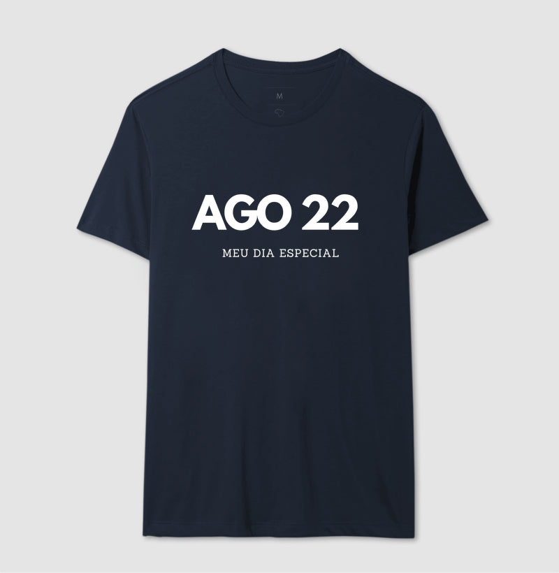 Camiseta 22 de Agosto Meu Dia Especial