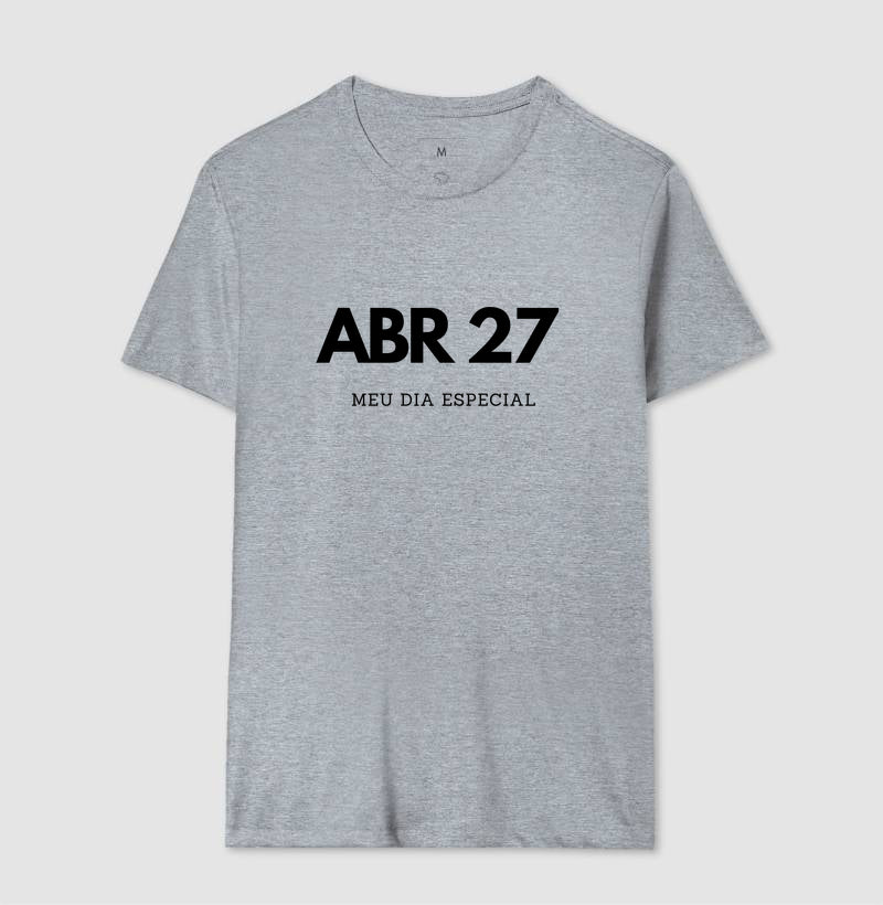 Camiseta 27 de Abril Meu Dia Especial
